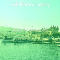 Lofi Piano Luxury - Music for Work (Lofi)