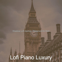 Lofi Piano Luxury - Vivacious Lo-fi Jazzhop - Background for Work