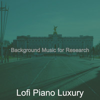 Lofi Piano Luxury - Background Music for Research