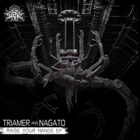TriaMer & Nagato - Raise Your Hands EP