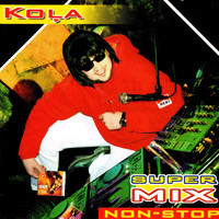 Koļa - Non-Stop (Super Mix)