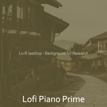 Lofi Piano Prime - Lo-fi Jazzhop - Background for Research