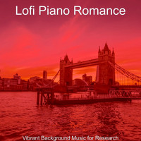 Lofi Piano Romance - Vibrant Background Music for Research