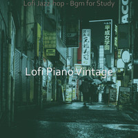 Lofi Piano Vintage - Lofi Jazz-hop - Bgm for Study