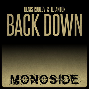 Denis Rublev, DJ Anton - Back Down
