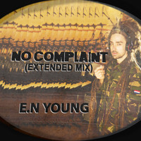 E.N Young - No Complaint (Extended Mix)