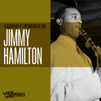 Jimmy Hamilton - Rediscovered at The Buccaneer 1985