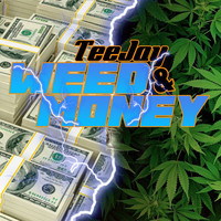 Teejay - Weed & Money (Explicit)