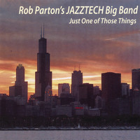 Rob Parton's Jazztech Big Band - Just One of Those Things