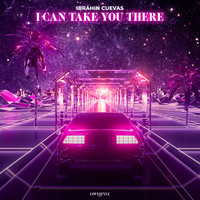 Ibrahin Cuevas - I Can Take You There (Extended Mix)