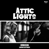 Attic Lights - Orbison