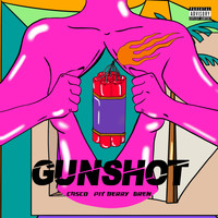 Casco, PIT B3RRY & GREN - Gunshot (Explicit)