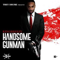 Kingbreezy - Handsome Gunman
