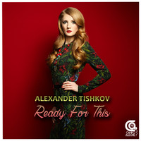 Alexander Tishkov - Ready For This