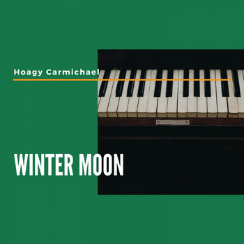 Hoagy Carmichael - Winter Moon