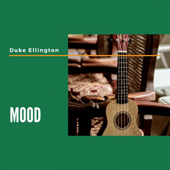 Duke Ellington - Mood