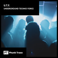 U.T.F. - Underground Techno Force