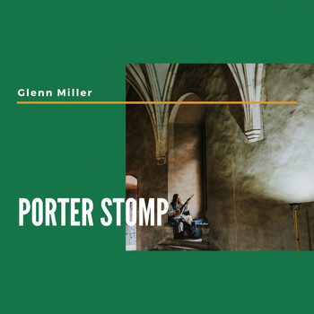 Glenn Miller - Porter Stomp