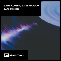 Dany Cohiba, Eddie Amador - Dark Business