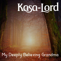 Kasa-Lord - My Deeply Believing Grandma