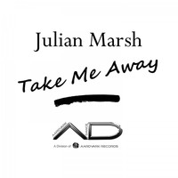 Julian Marsh - Take Me Away