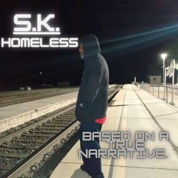 S.K. - Homeless (Explicit)