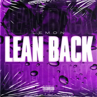 Lemon - Lean Back (Explicit)