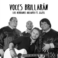 Los Hermanos Dulanto - Voces Brillaran (feat. Gazel) (Explicit)