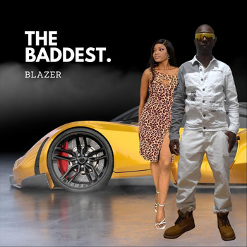 Blazer - The Baddest