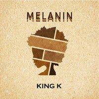 King K - Melanin