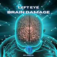Left Eye - Brain Damage