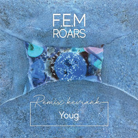 F.E.M - Roars (Youg Remix)