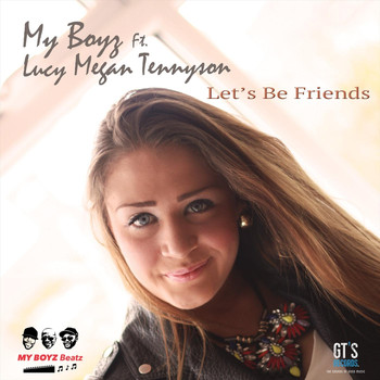 My Boyz - Let's Be Friends (feat. Lucy Megan Tennyson)