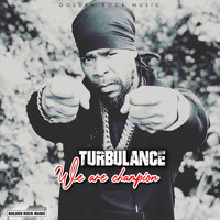 Turbulance - We Are Champion