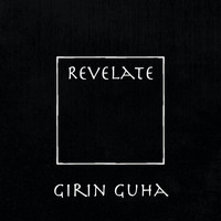 Girin Guha - Revelate