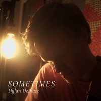 Dylan Debiase - Sometimes