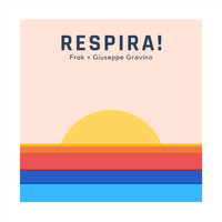 Frak - Respira! (feat. Giuseppe Gravino)