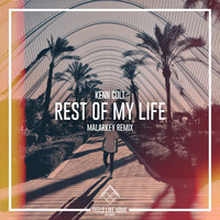 Kenn Colt - Rest of My Life (Malarkey Remix)