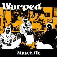 Warped - Match Fit