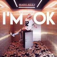 Mary Keey - I'm Ok