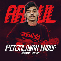 Arul - Perjalanan Hidup (Ukulele)