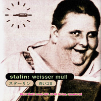 Stalin - Weisser Müll (Remastered 2021 by Carlos Perón)