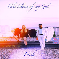 Faith - The Silence of My God