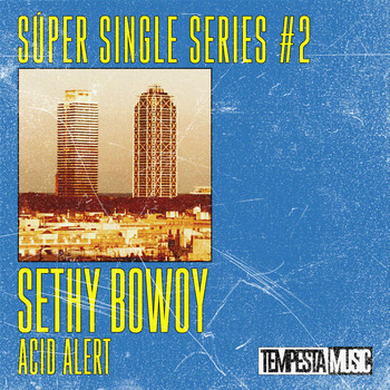 Sethy Bowoy - Acid Alert (Super Single Series #2)