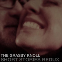 The Grassy Knoll - Short Stories Redux (Explicit)