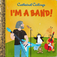 Cathedral Ceilings - I'm a Band!