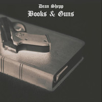 Dean Shepp - Books & Guns (Explicit)