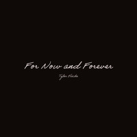 Tyler Hache - For Now and Forever