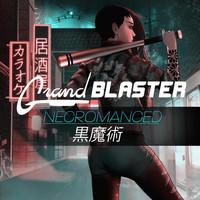 Grand Blaster - Necromanced