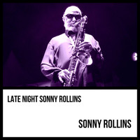 Sonny Rollins - Late Night Sonny Rollins
